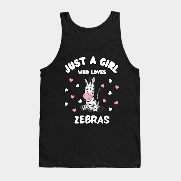 Just A Girl Who Loves Zebras Tank Top by JustBeSatisfied